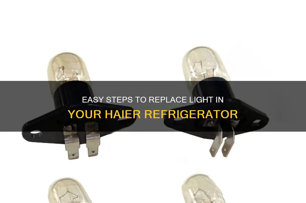 how to replace light in haier refrigerator