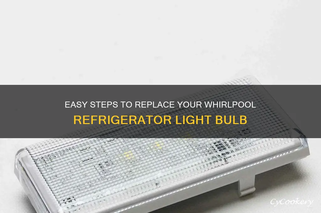how to replace light on whirlpool refrigerator