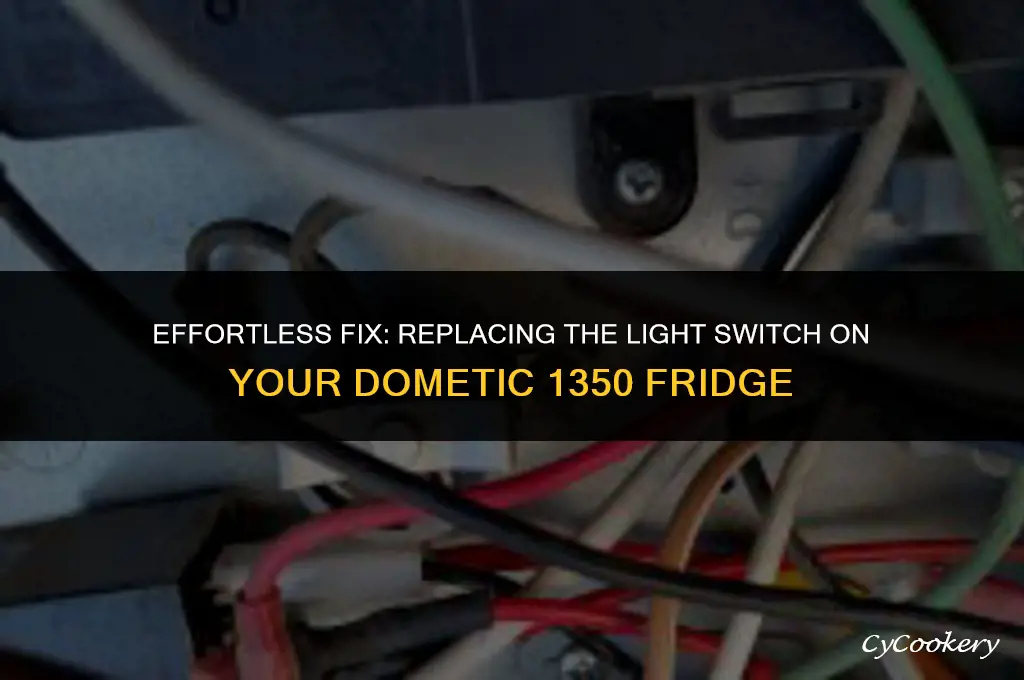 how to replace light switch on dometic 1350 refrigerator
