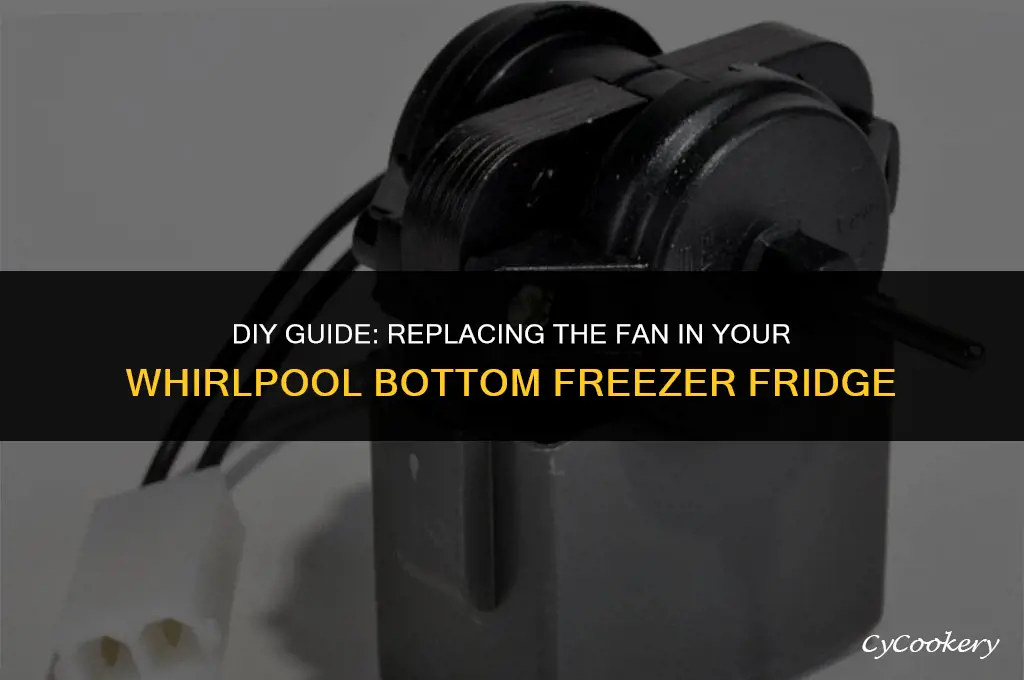 how to replace new bottom freezer whilpool refrigerator fan