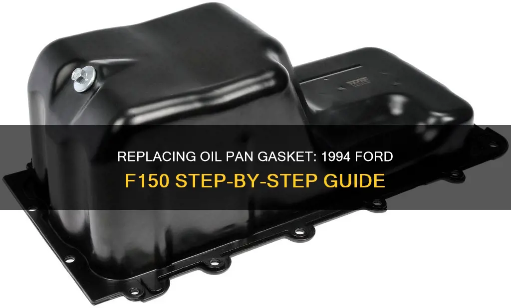 how to replace oil pan gasket on 1994 ford f150