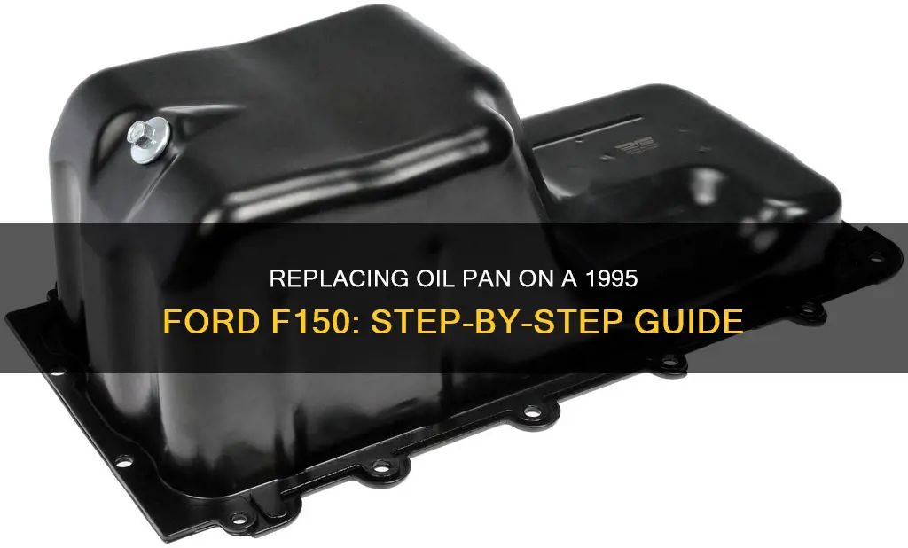 how to replace oil pan on 1995 ford f150