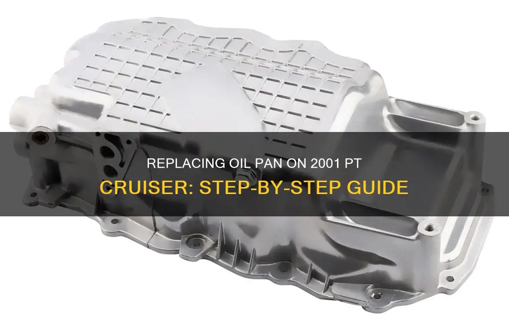 how to replace oil pan on 2001 pt cruiser