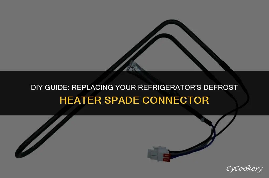 how to replace refrigerator defrost heater spade connector