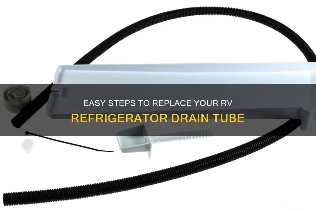 how to replace rv refrigerator drain tube