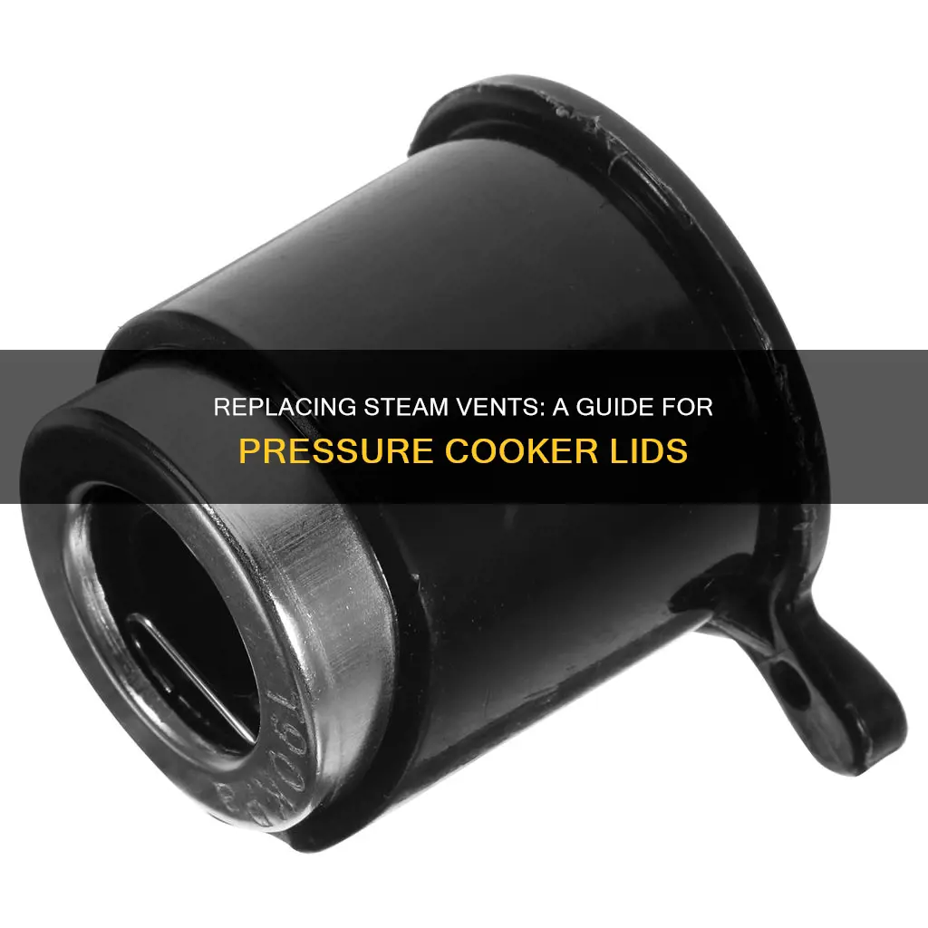 how to replace steam vents on pressure cooker lid