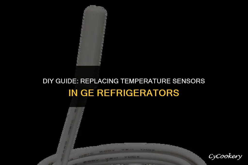 how to replace temp sensors in a ge refrigerator