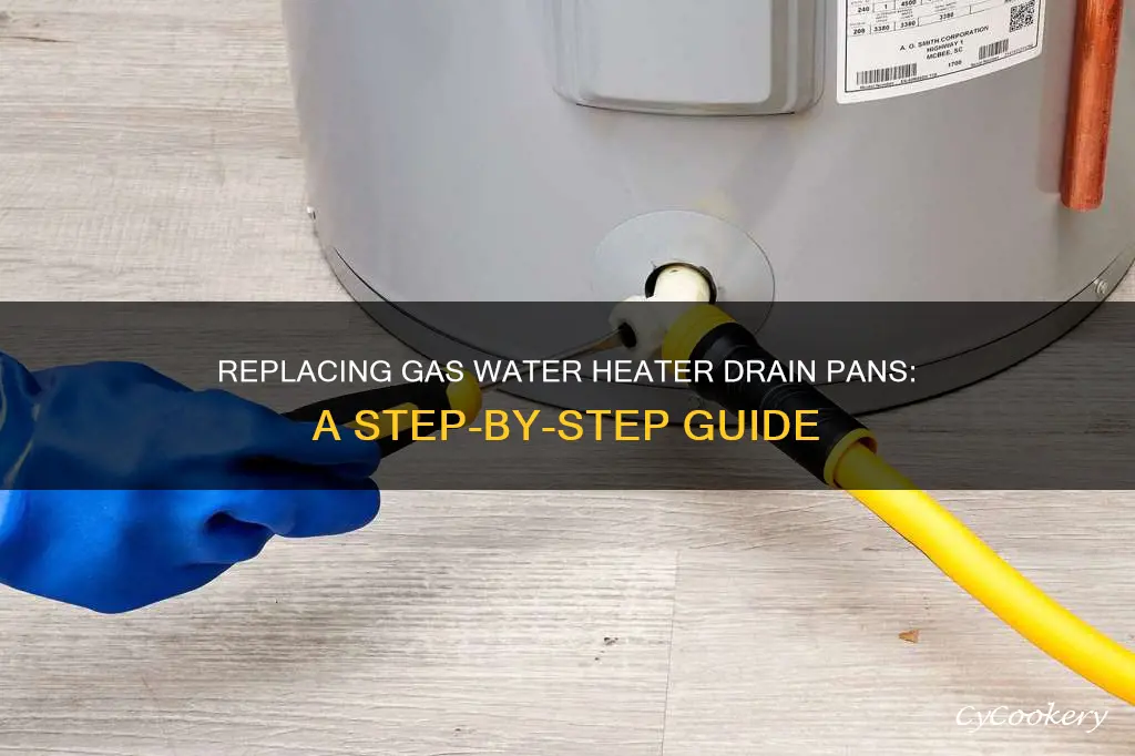 how to replace the gas water hear drain pan