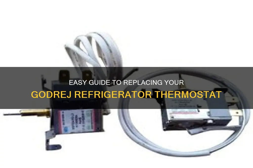 how to replace thermostat in godrej refrigerator
