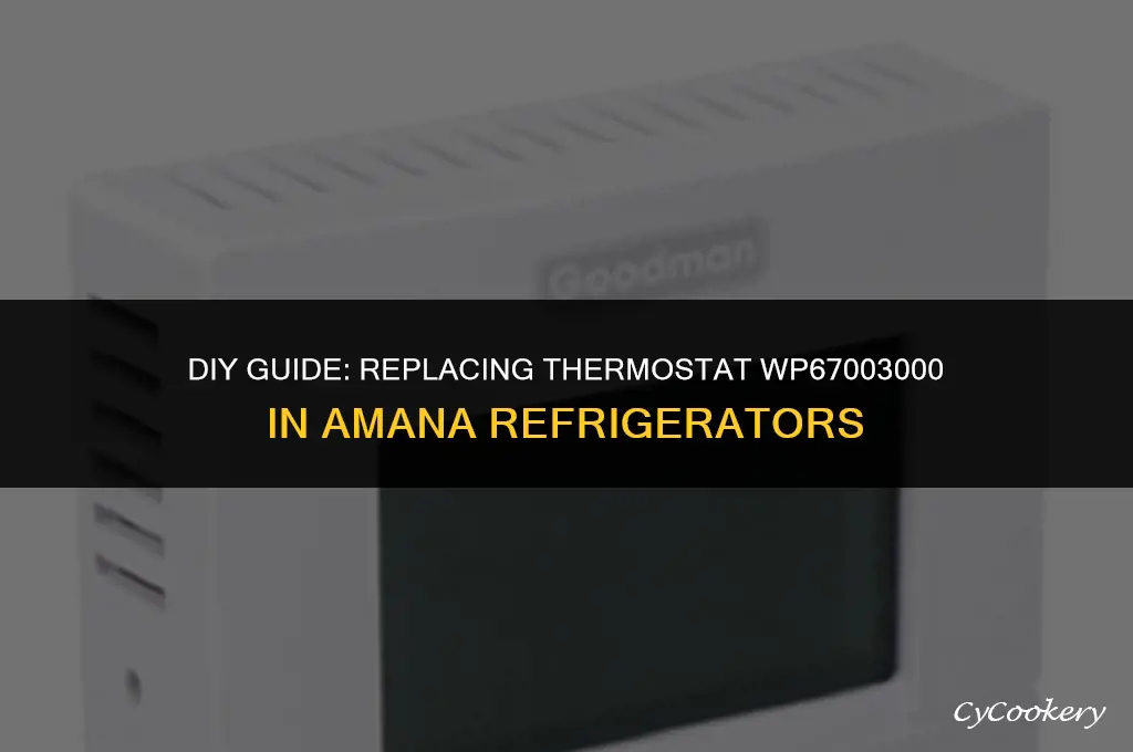 how to replace thermostat wp67003000 in amana refrigerator