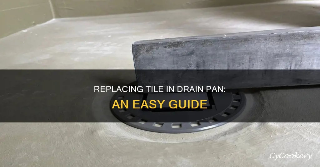 how to replace tile in drain pan