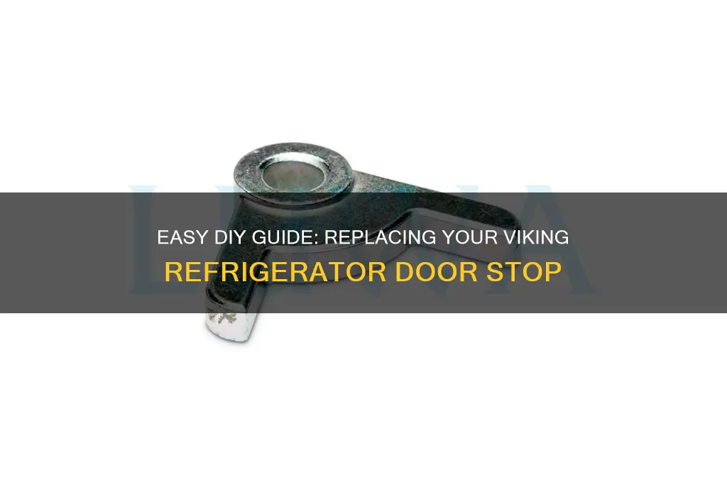 how to replace viking refrigerator door stop