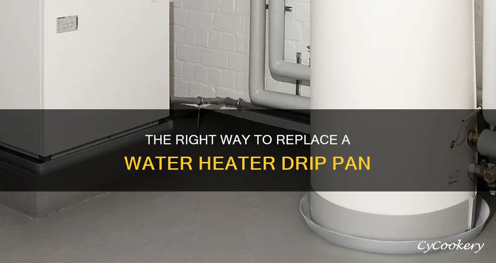 how to replace water heater drip pan