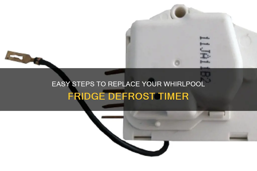 how to replace whirlpool refrigerator defrost timer
