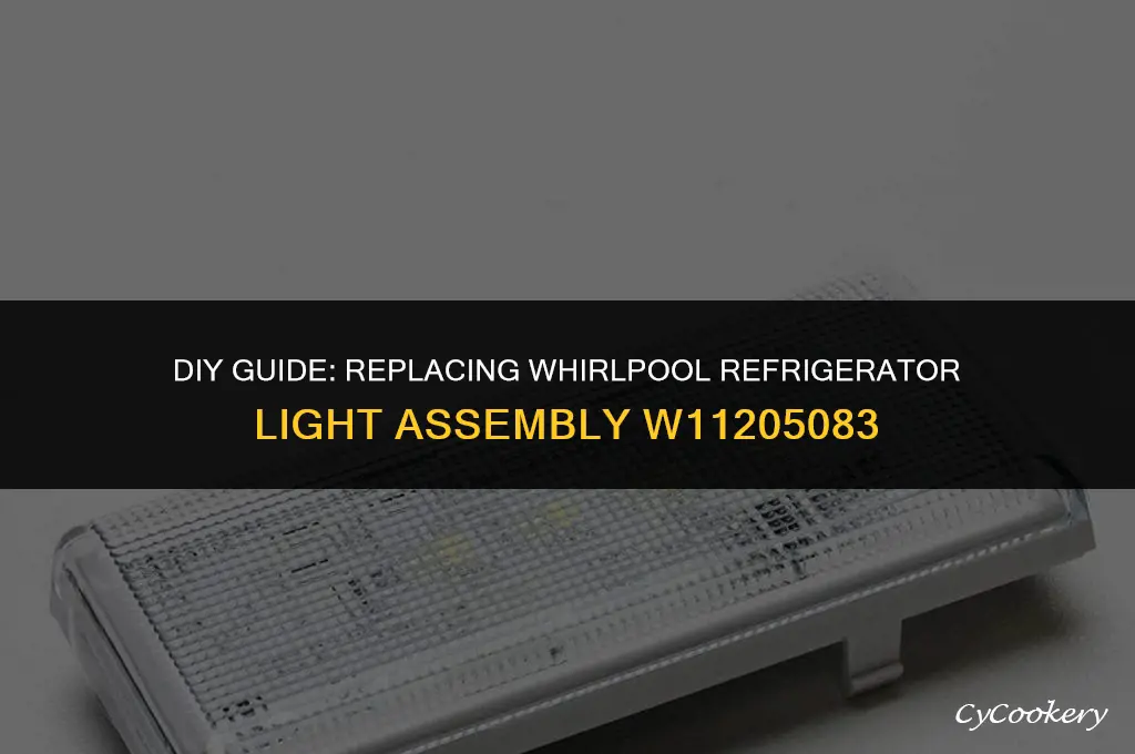 how to replace whirlpool refrigerator light assembly w11205083