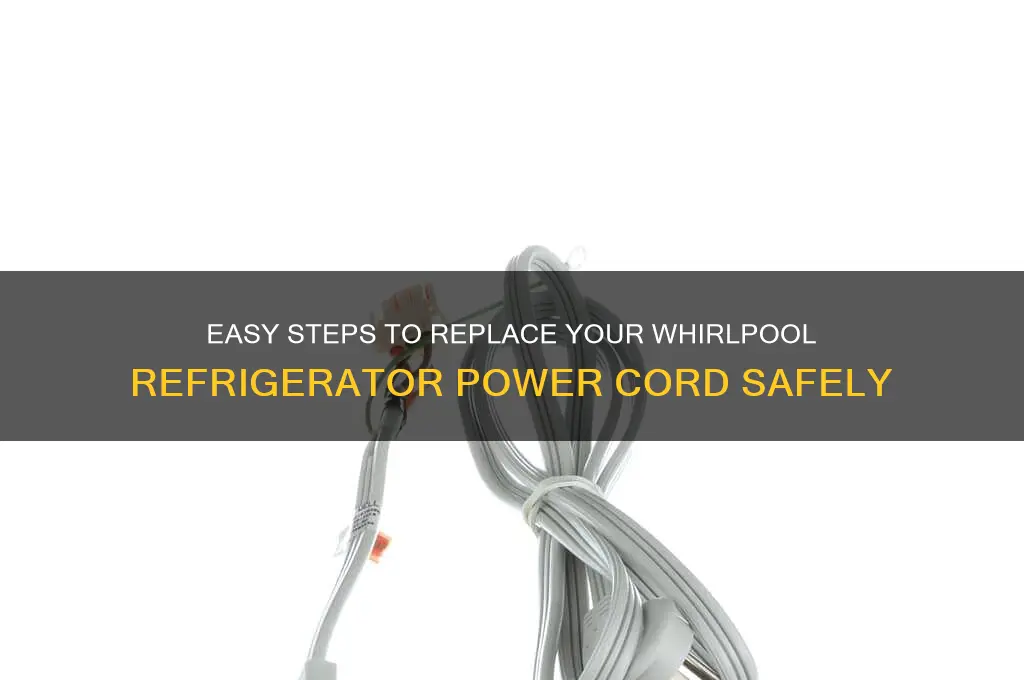 how to replace whirlpool refrigerator power cord