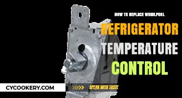 Easy Steps to Replace Your Whirlpool Fridge Temperature Control