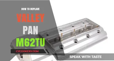 Replacing Valley Pan M62TU: Step-by-Step Guide