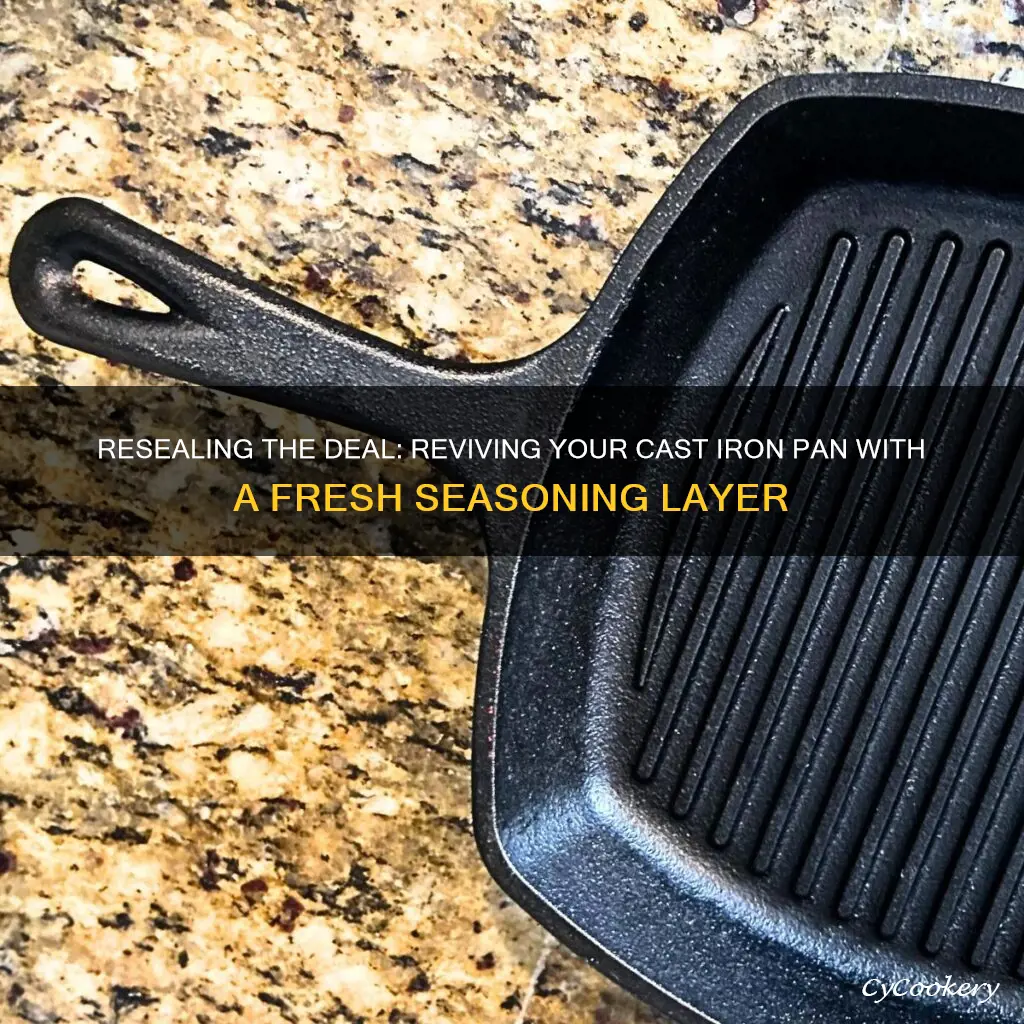 how to reseal a cast iron pan