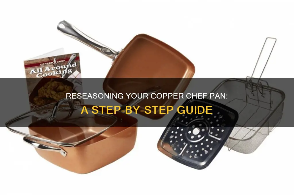 how to reseason a copper chef pan