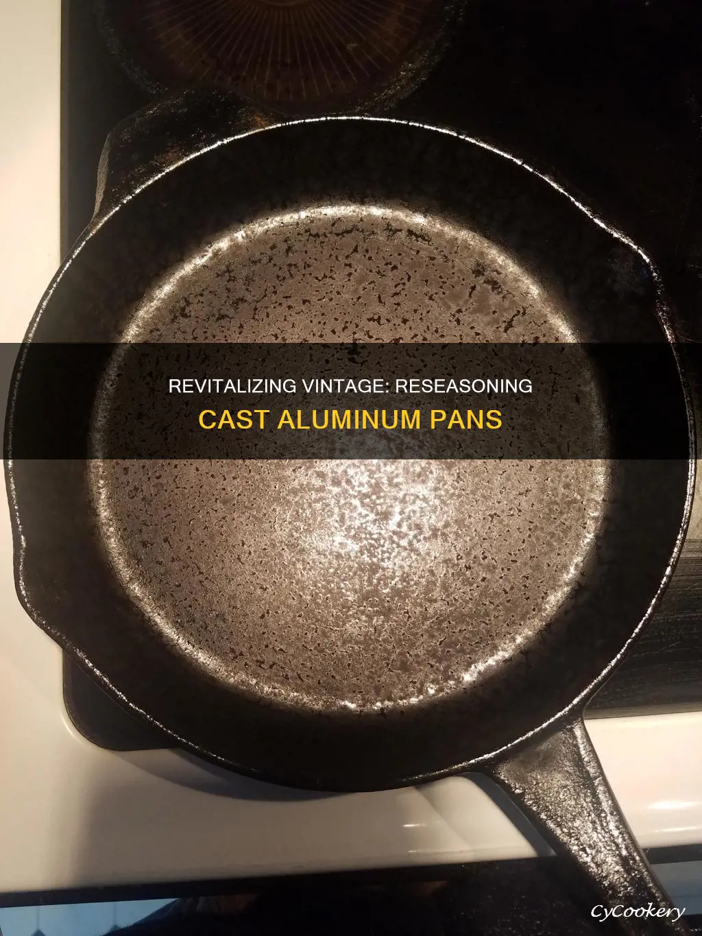 how to reseason an old cast aluminum pan