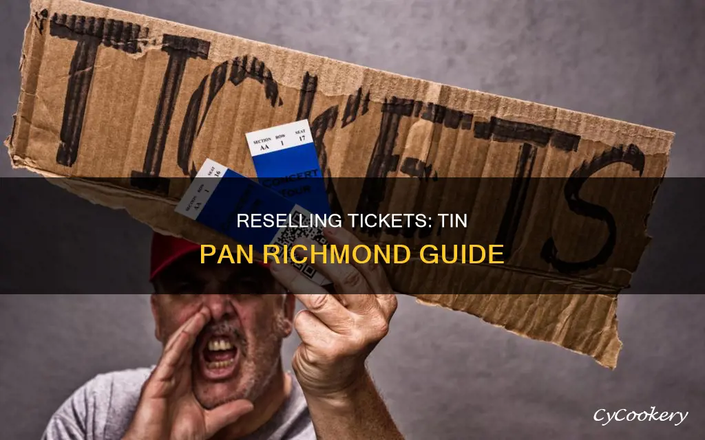 how to resell tickets tin pan richmond