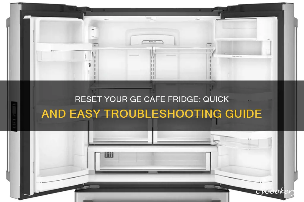 how to reset a ge cafe refrigerator