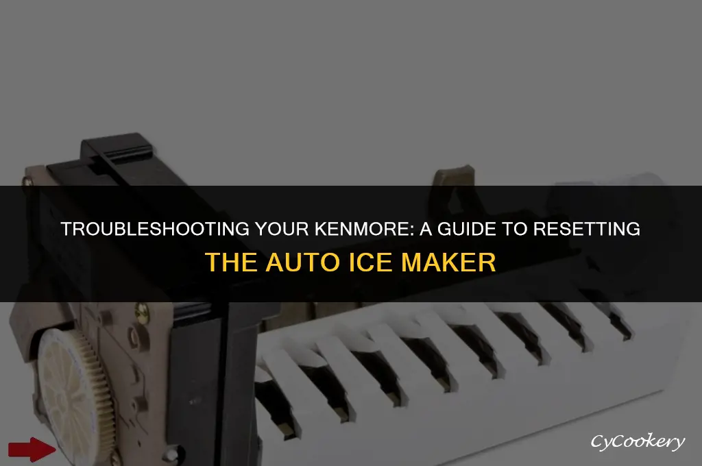 how to reset auto icemaker on kenmore refrigerator