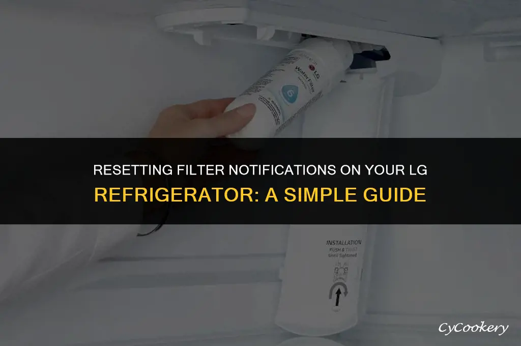how to reset filter notification on lg refrigerator