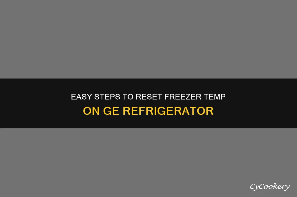 how to reset freezer temp on ge refrigerator