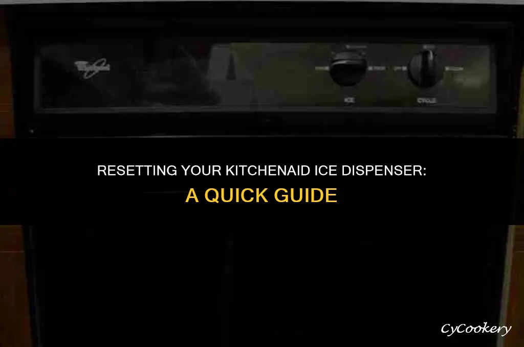 how to reset ice dispenser on kitchenaid refrigerator