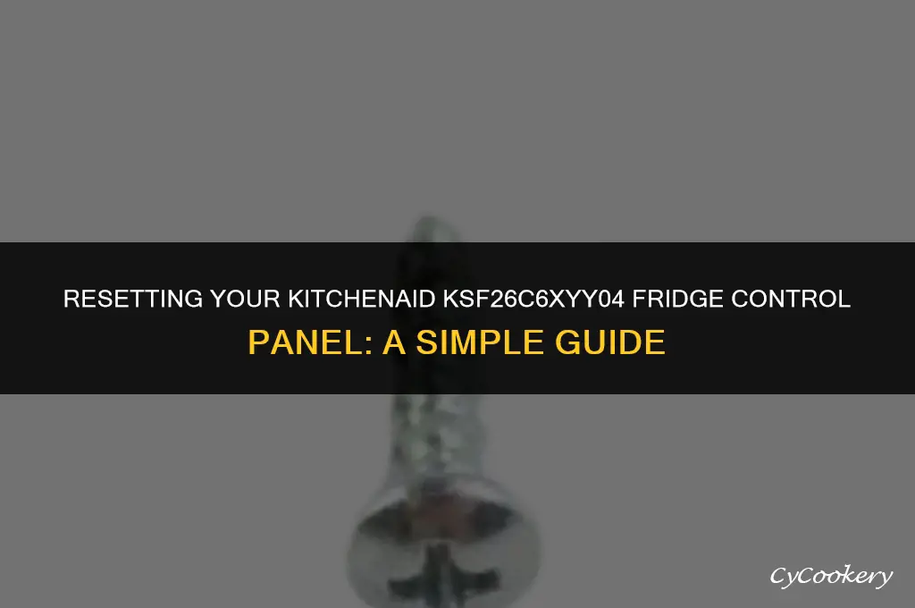 how to reset kitchenaid refrigerator control panel ksf26c6xyy04
