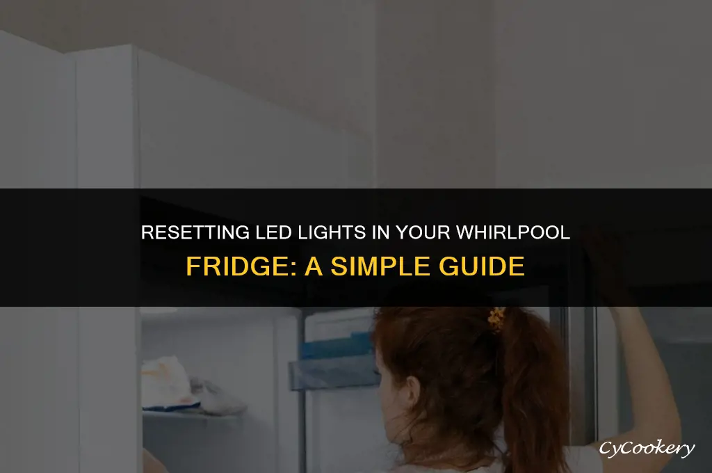 how to reset led light in a whirlpool refrigerator