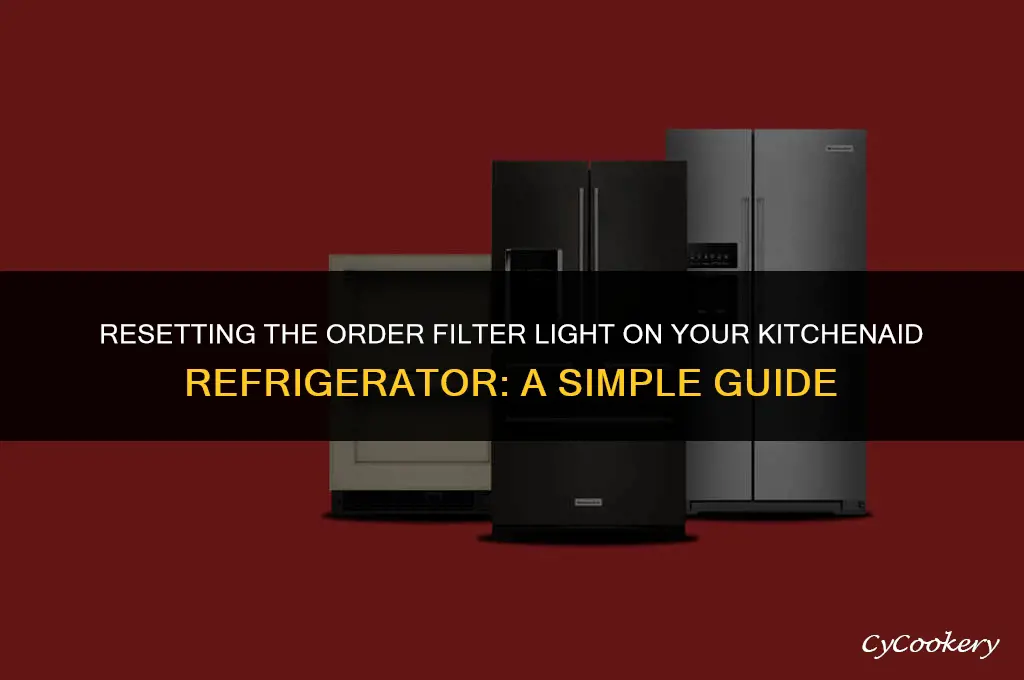 how to reset order filter light on kitchenaid refrigerator