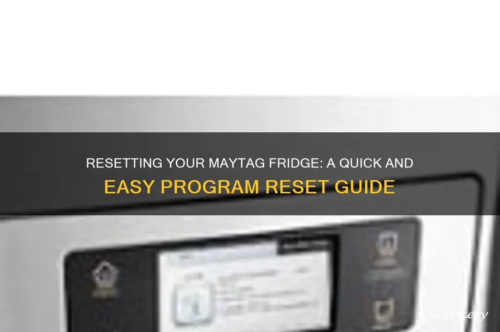 how to reset program on maytag refrigerator