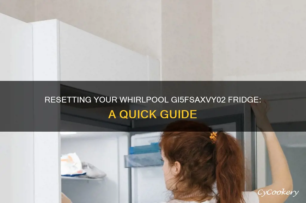 how to reset whirlpool refrigerator model gi5fsaxvy02
