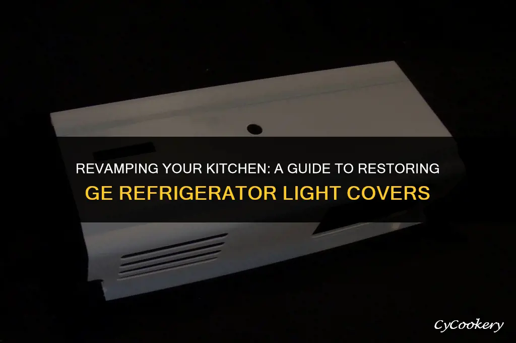 how to restall light cover fir ge refrigerator gsh25jsde