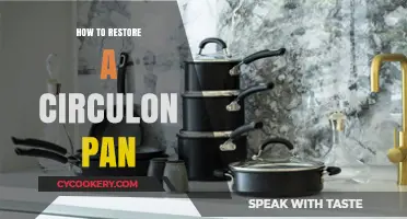 Restoring Your Circulon Pan: Tips and Tricks