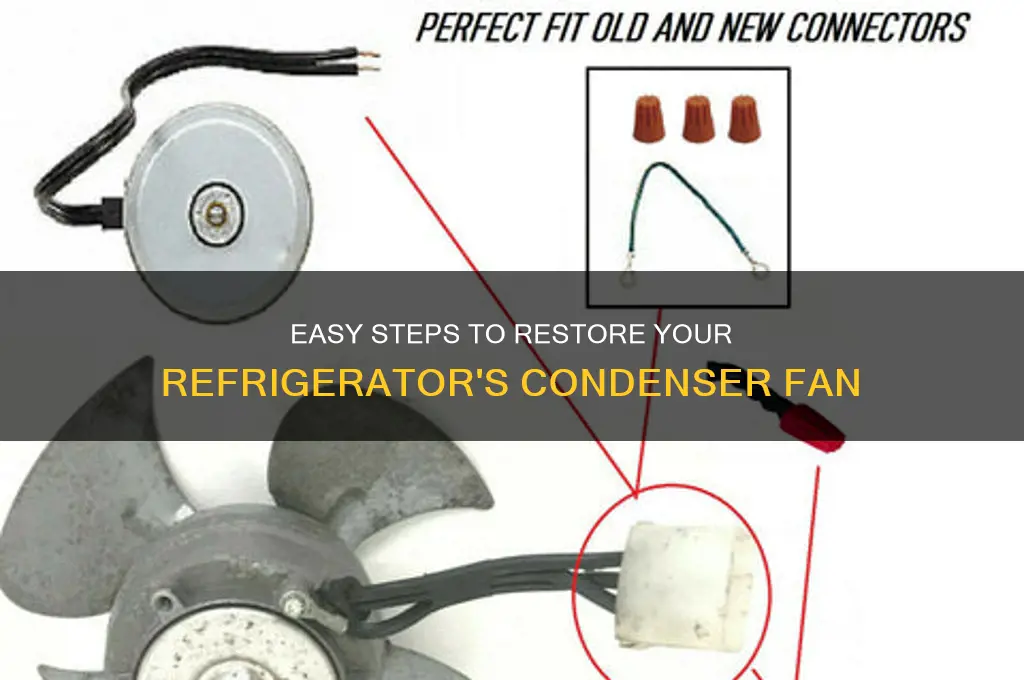 how to restore a refrigerator condenser fan