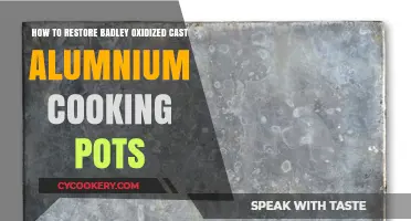 Reviving Oxidized Cast Aluminum Pots: A Step-by-Step Guide