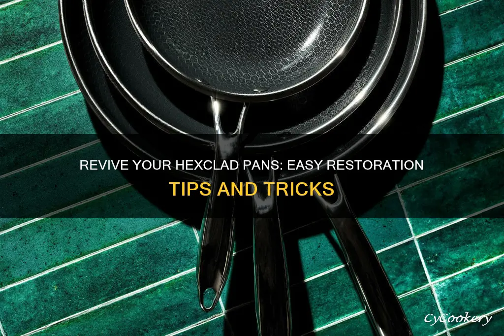 how to restore hexclad pans