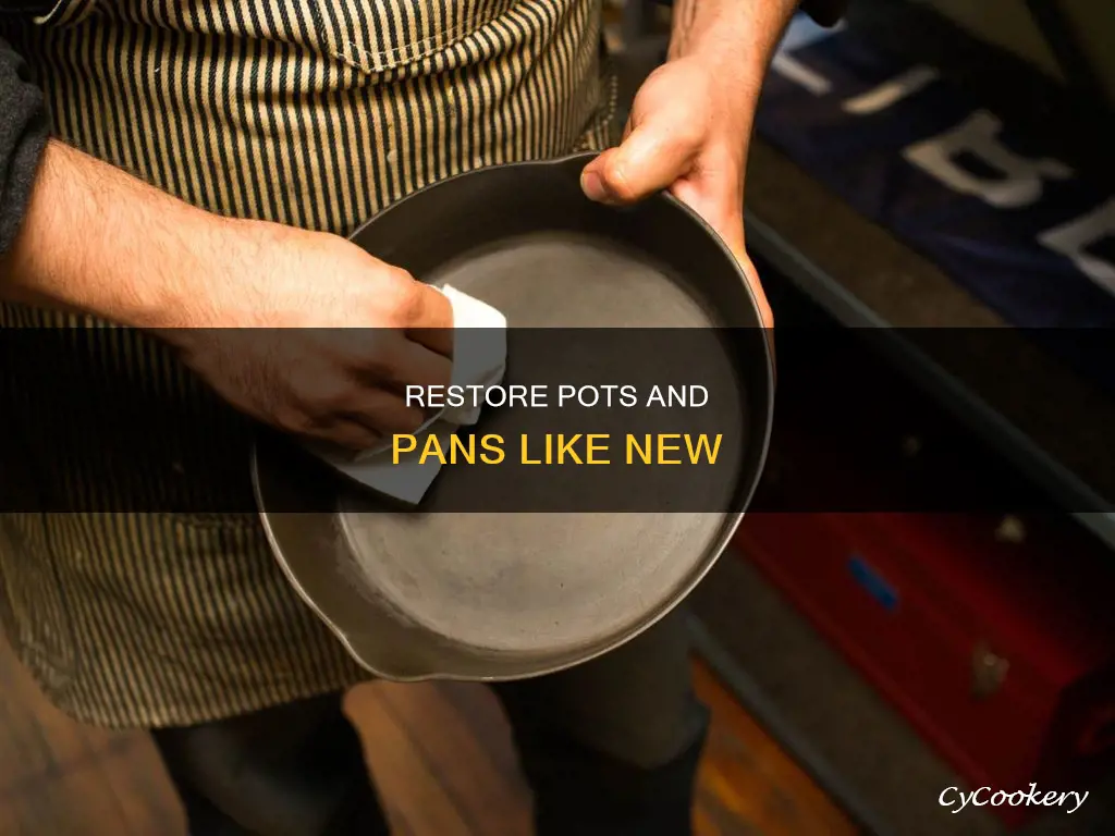 how to restore pots and pans