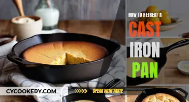 Retreating Cast Iron: A Step-by-Step Guide to Restoring Your Pan's Glory