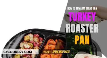 Rewarming Bread: Turkey Roaster Pan