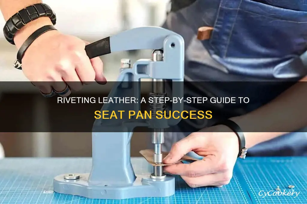 how to rivet leather onto a seaty pan