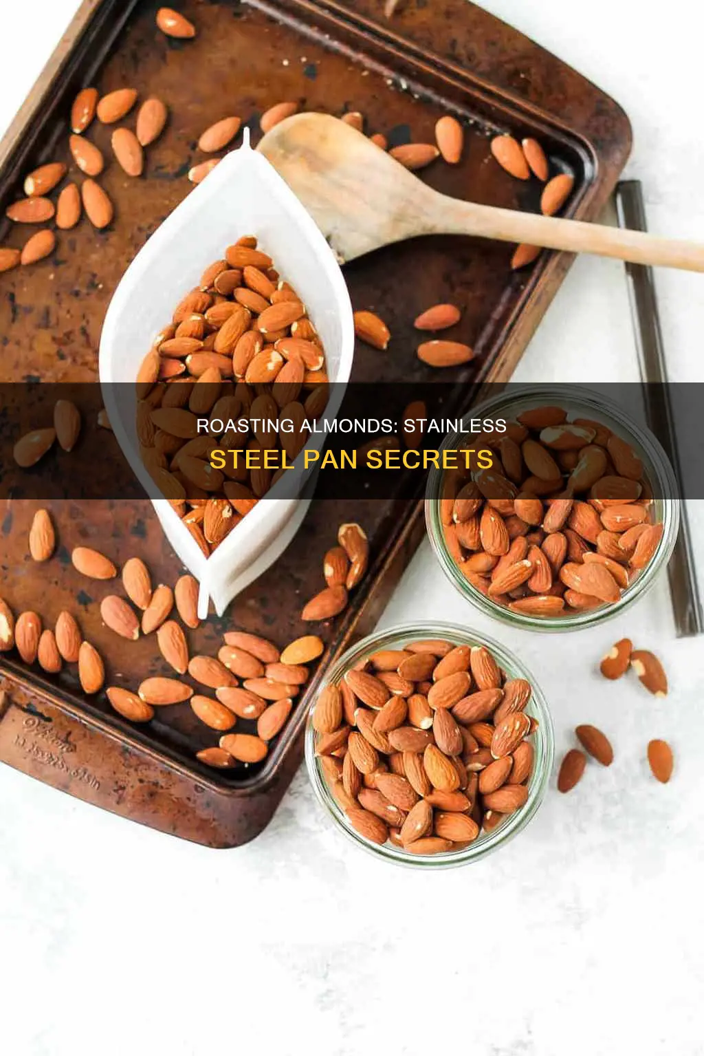 how to roast almonds in stainless steel pan