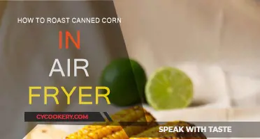 Roasting Canned Corn in an Air Fryer: Easy, Quick, Delicious!