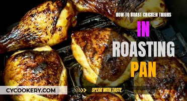 Roasting Pan Chicken Thighs