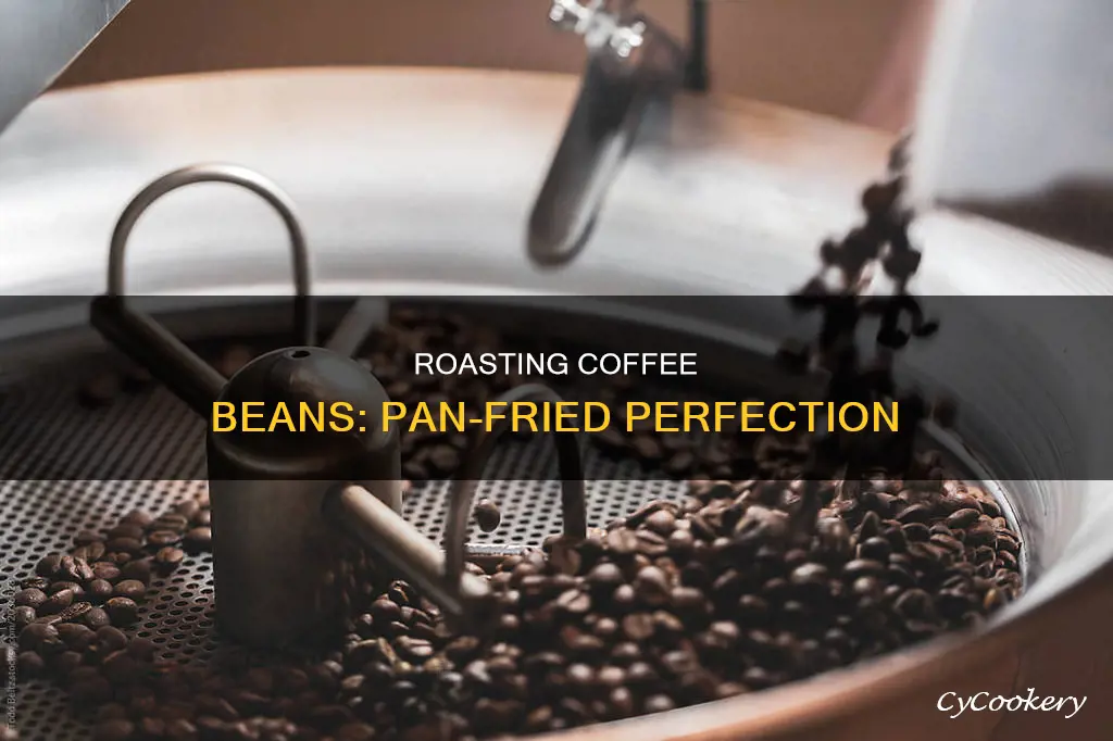 how to roast coffee beans in a pan