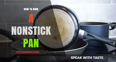 Destroying Nonstick: A Guide to Ruining Your Pan